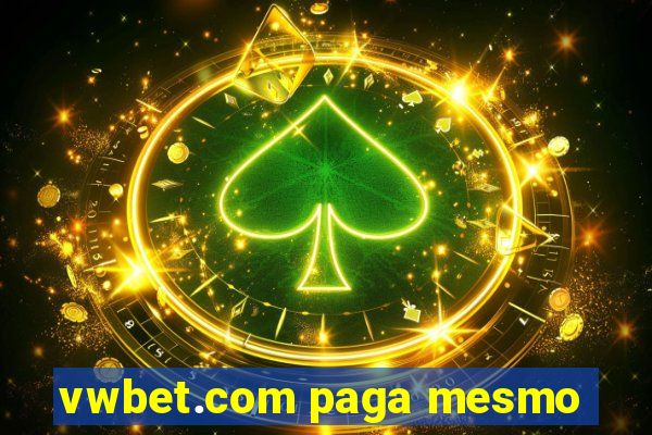 vwbet.com paga mesmo