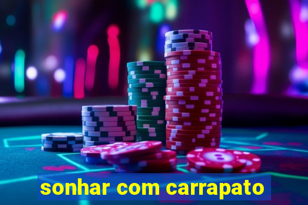 sonhar com carrapato