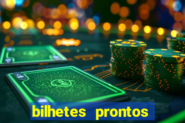 bilhetes prontos futebol para hoje