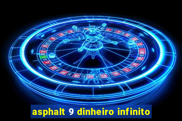 asphalt 9 dinheiro infinito