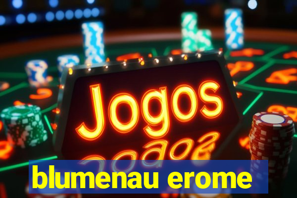 blumenau erome
