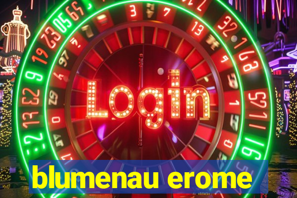 blumenau erome