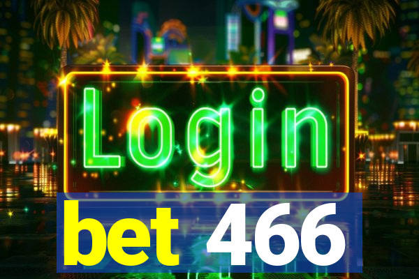 bet 466