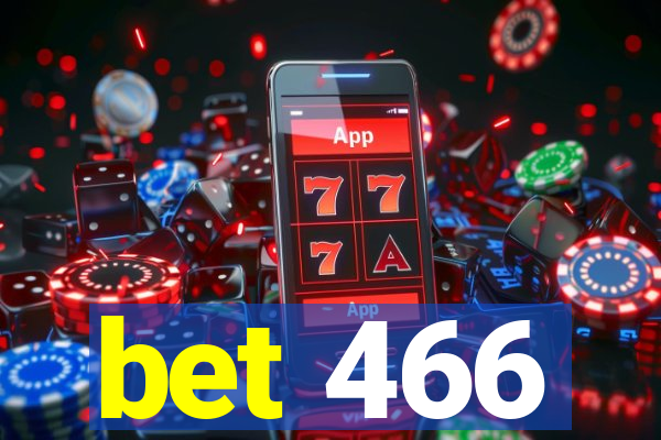 bet 466
