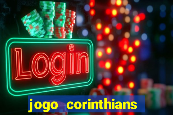 jogo corinthians hoje futemax