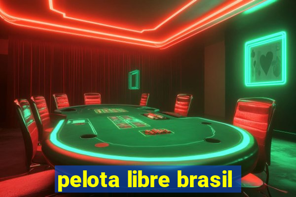 pelota libre brasil