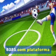 8385 com plataforma