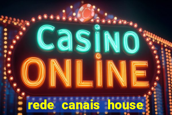 rede canais house of the dragon