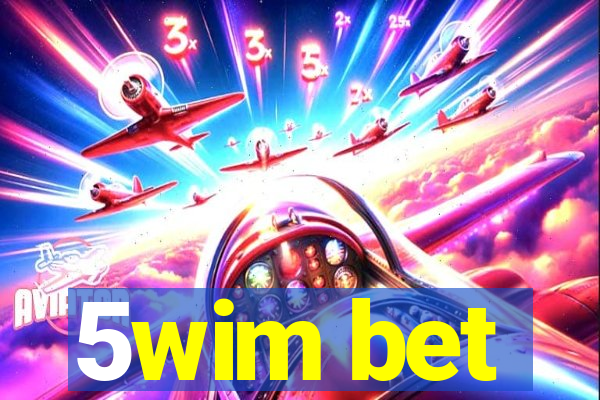 5wim bet