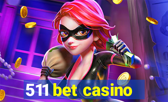 511 bet casino