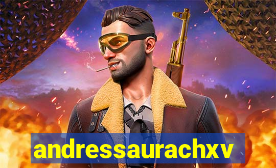 andressaurachxvideos
