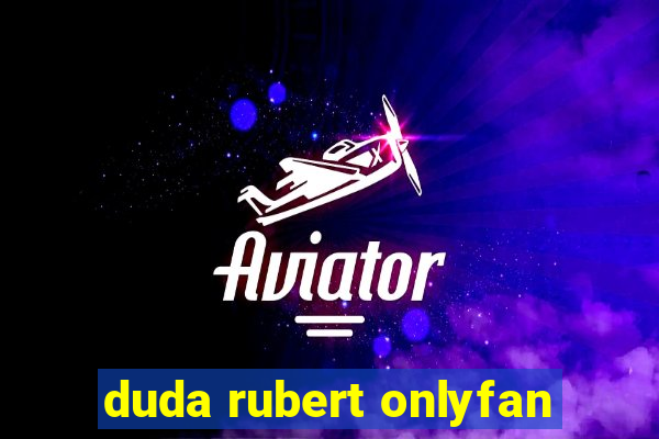 duda rubert onlyfan