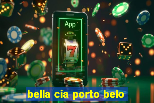 bella cia porto belo