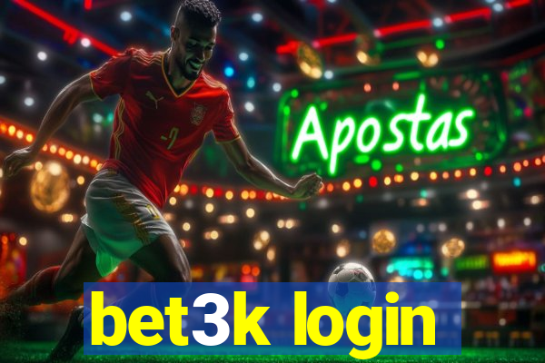 bet3k login