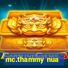 mc.thammy nua