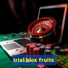 trial blox fruits