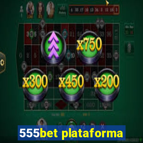 555bet plataforma