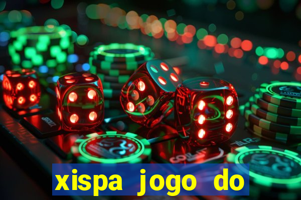 xispa jogo do bicho tabela