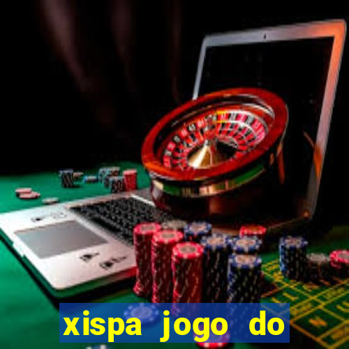 xispa jogo do bicho tabela