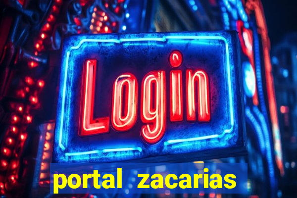 portal zacarias mais de 18