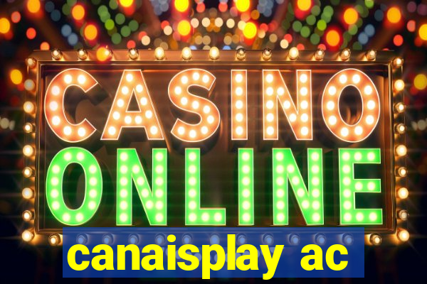 canaisplay ac