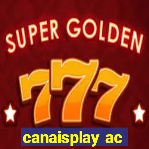 canaisplay ac