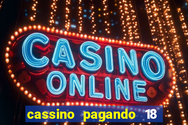 cassino pagando 18 reais no cadastro