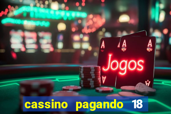 cassino pagando 18 reais no cadastro