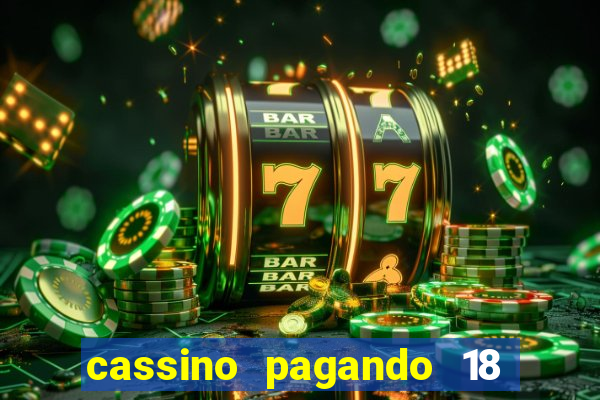 cassino pagando 18 reais no cadastro