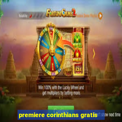premiere corinthians gratis