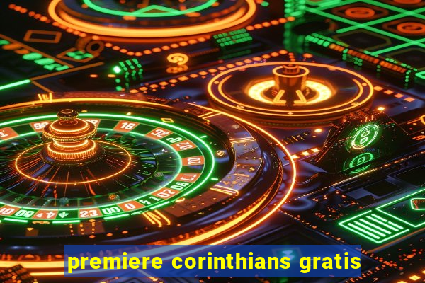 premiere corinthians gratis