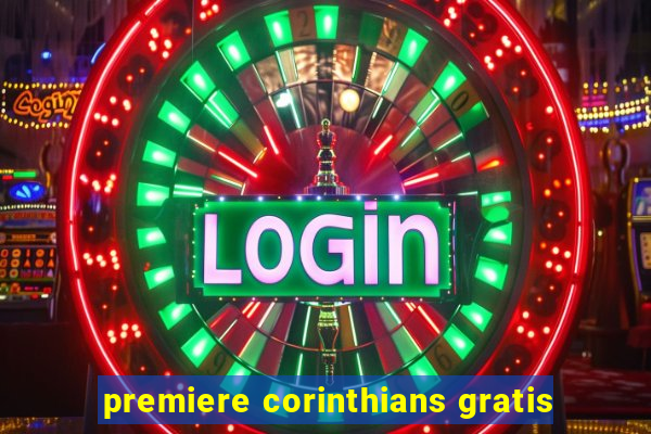 premiere corinthians gratis