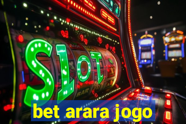 bet arara jogo