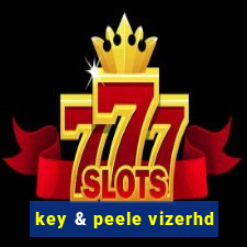 key & peele vizerhd
