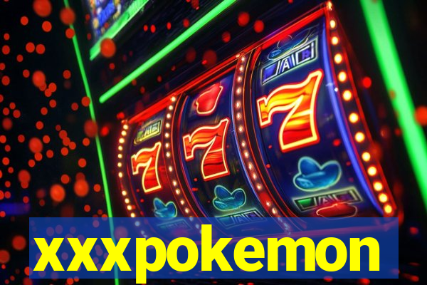 xxxpokemon
