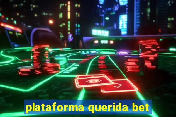 plataforma querida bet
