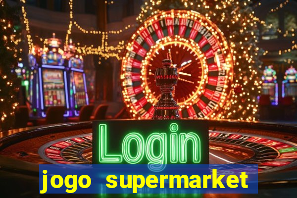 jogo supermarket spree demo