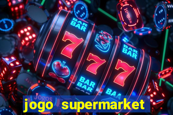 jogo supermarket spree demo