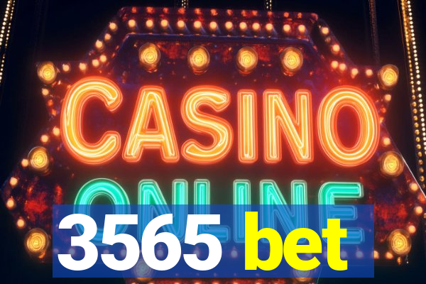 3565 bet