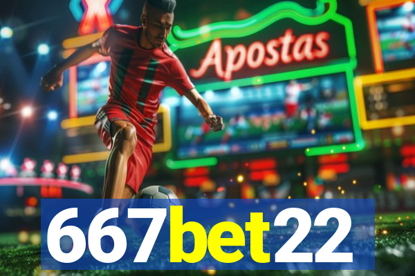 667bet22