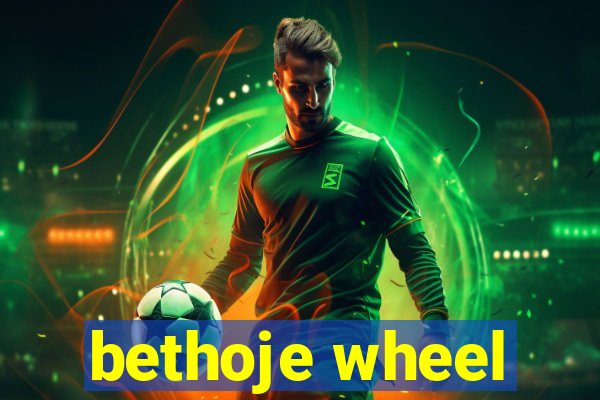 bethoje wheel