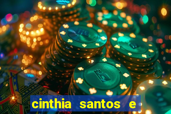 cinthia santos e big mac