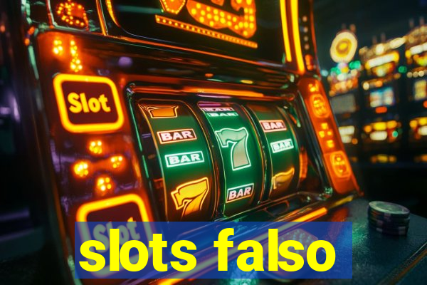 slots falso