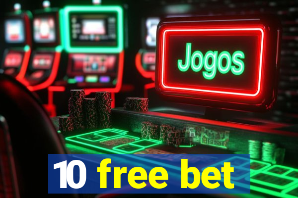 10 free bet