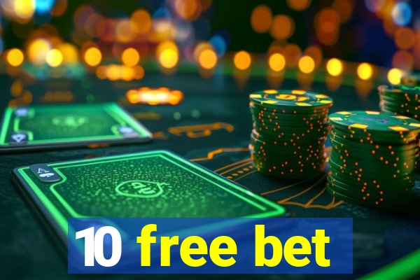 10 free bet