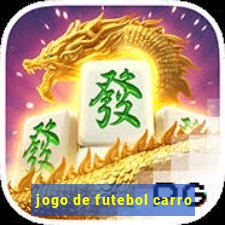 jogo de futebol carro