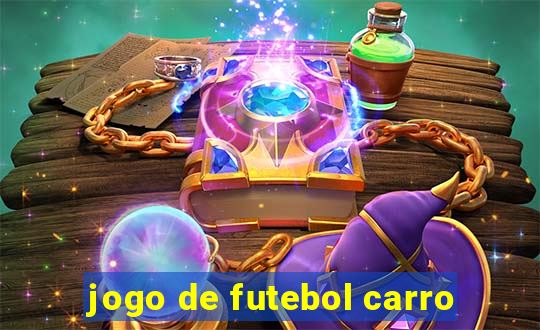 jogo de futebol carro