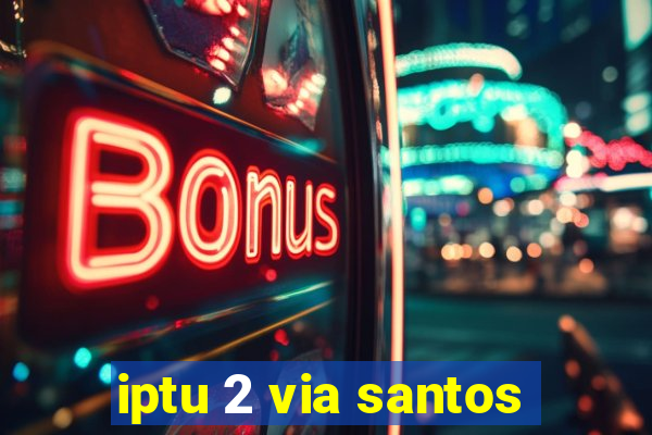 iptu 2 via santos