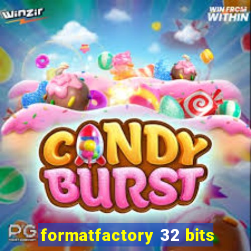 formatfactory 32 bits