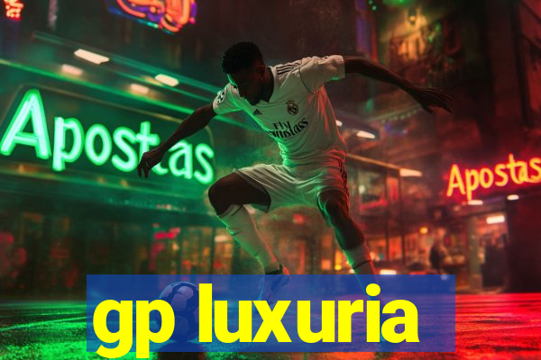 gp luxuria